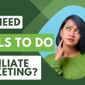 Do I Need Skills To Make Money With Affiliate Marketing?